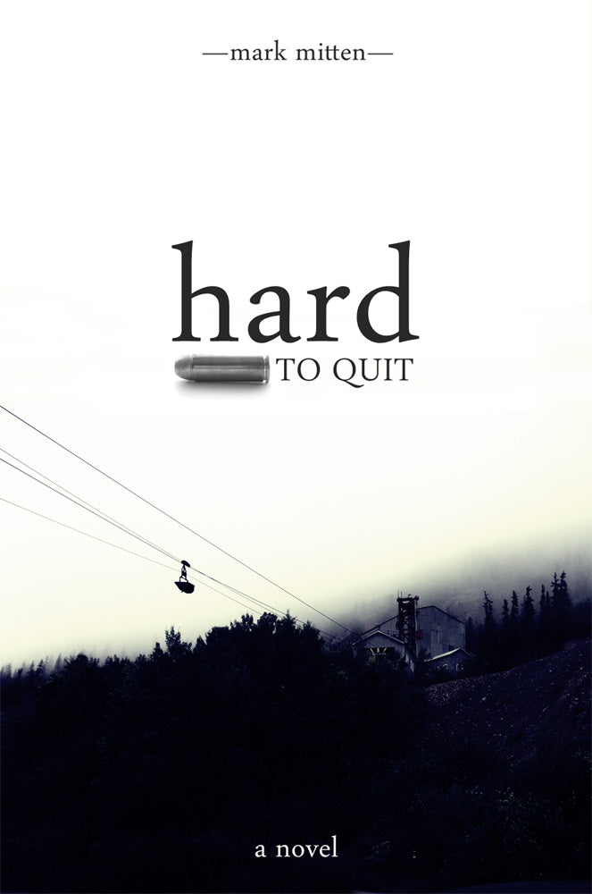 "Hard to Quit" is the second Western novel by Mark Mitten