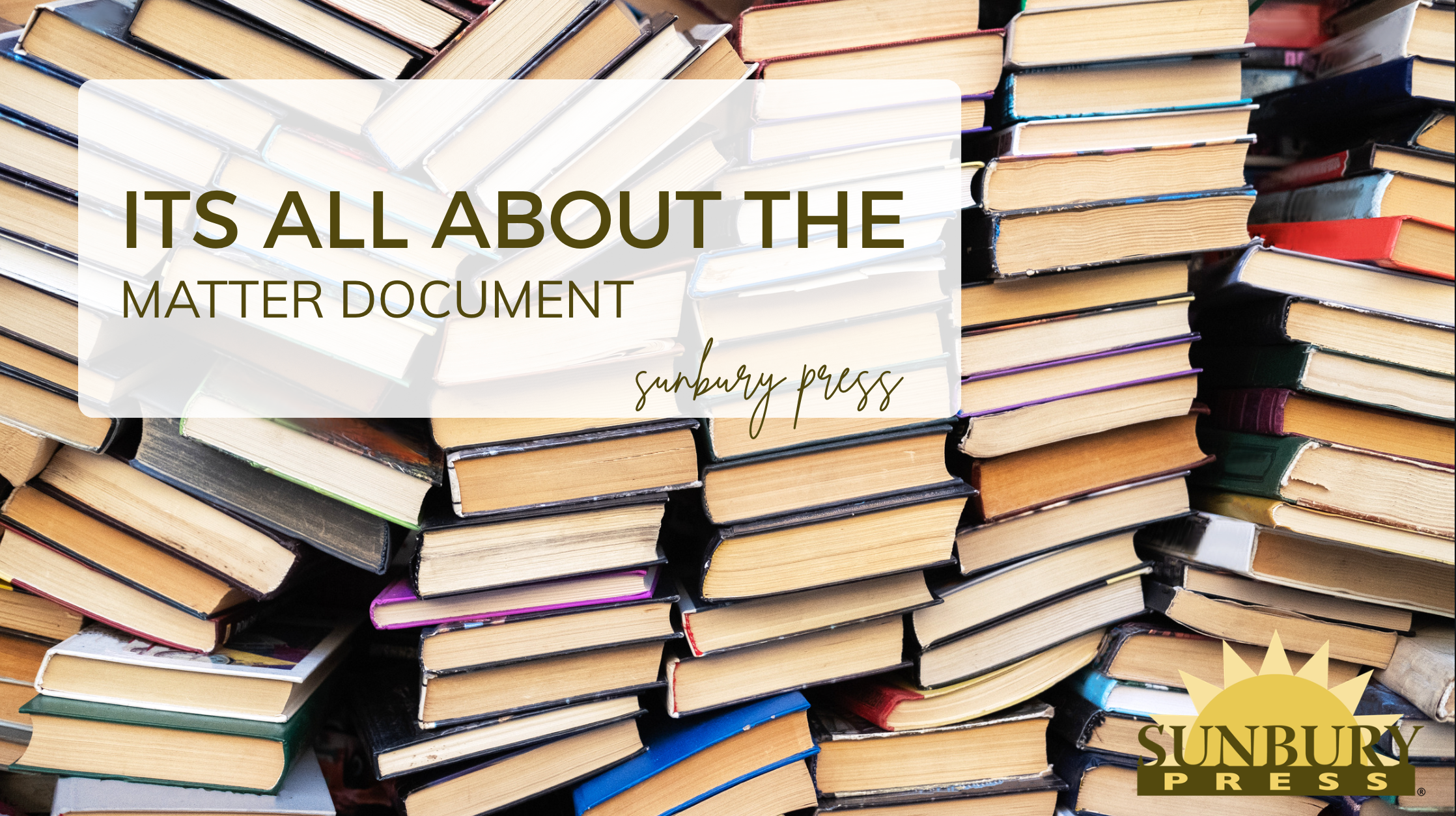 It's All About the Matter Document