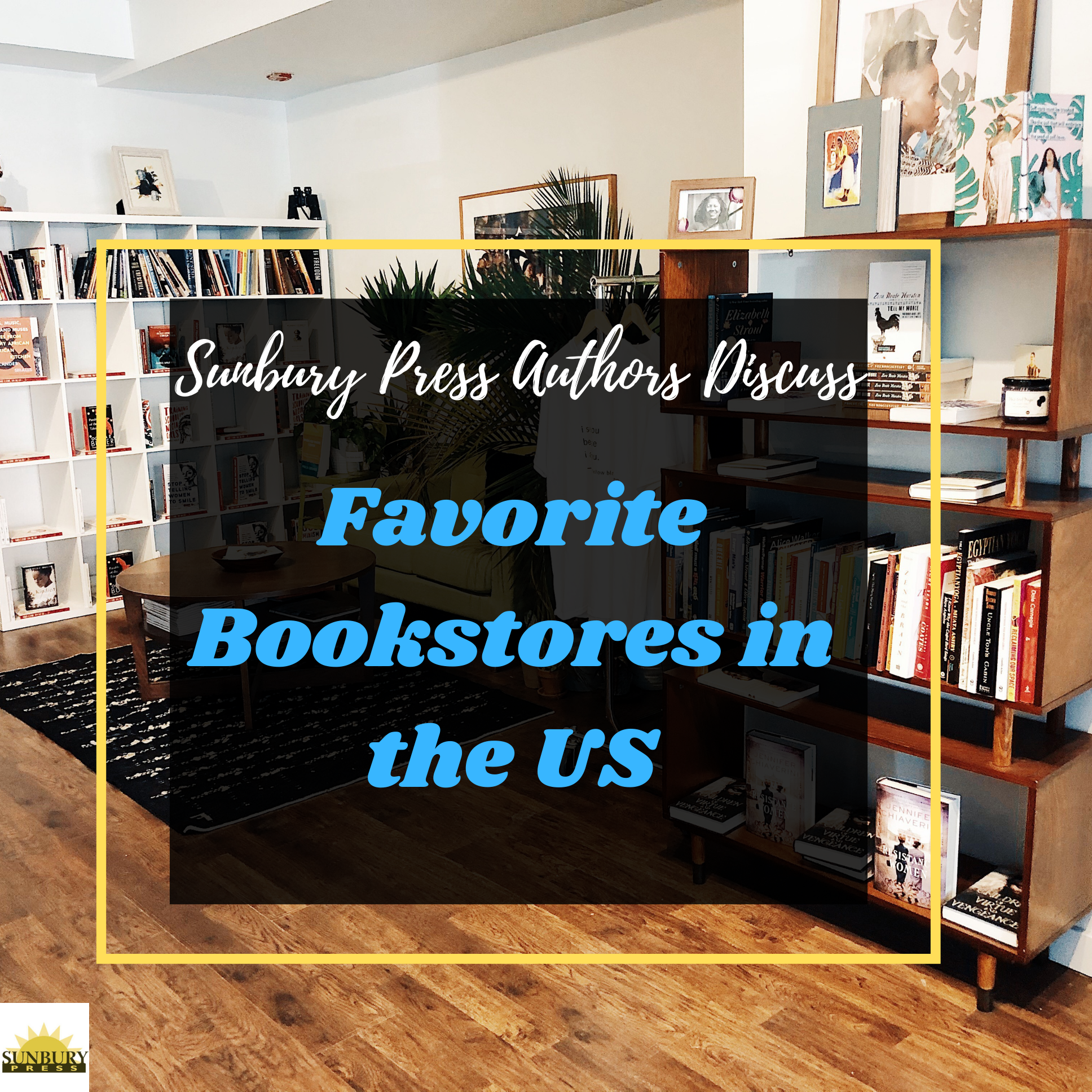 Sunbury Authors Discuss Their Favorite Bookstores in the US