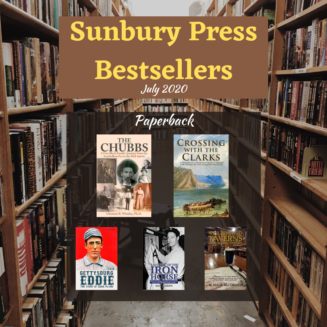 Sunbury Press Bestsellers: The Bestselling Print Books of July 2020