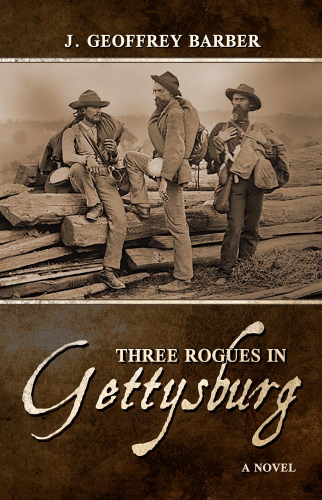 J. Geoffrey Barber's historical novel “Three Rogues at Gettysburg” tops Milford House Press bestsellers for October