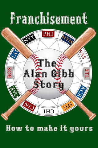 Franchisement: The Alan Gibb Story