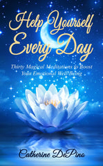 Help Yourself Every Day: Thirty Magical Meditations to Boost Your Emotional Well-Being