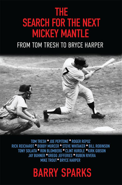 The Search for the Next Mickey Mantle