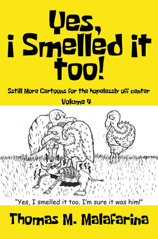 Yes, I Smelled It Too! Volume 4