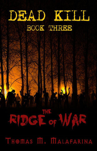 Dead Kill Book Three: The Ridge of War
