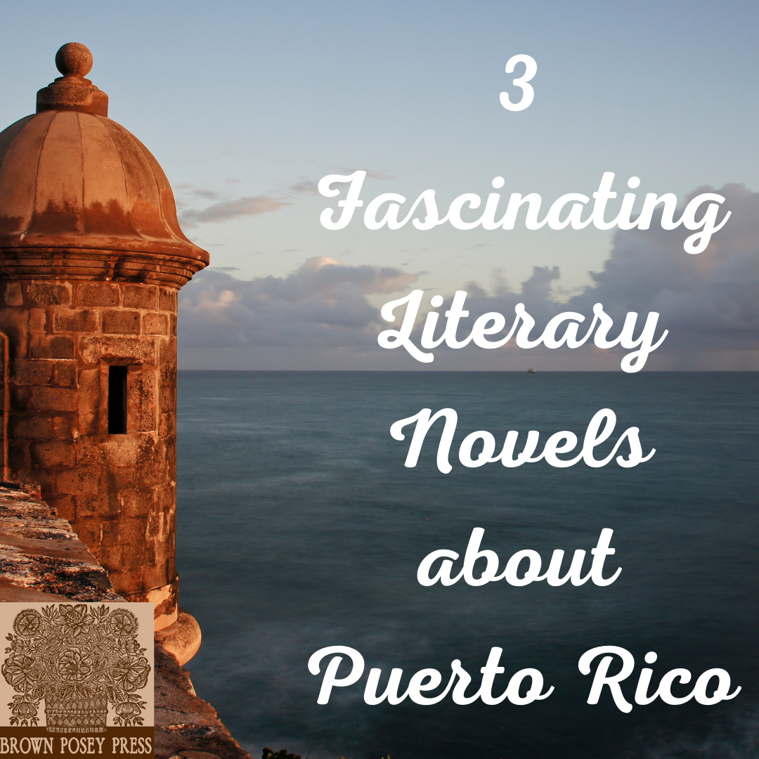 3 Fascinating Literary Novels about Puerto Rico