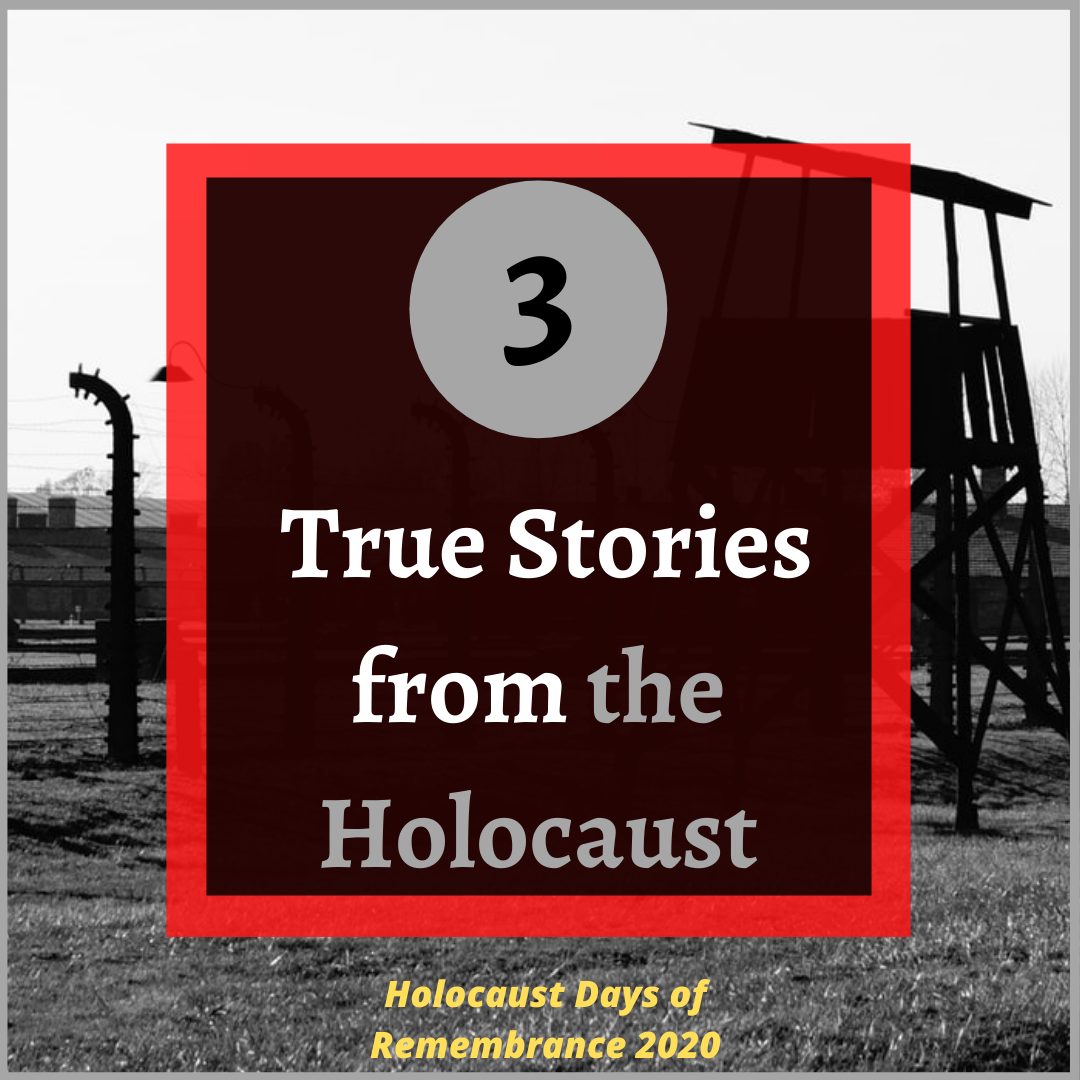 3 True Stories from the Holocaust