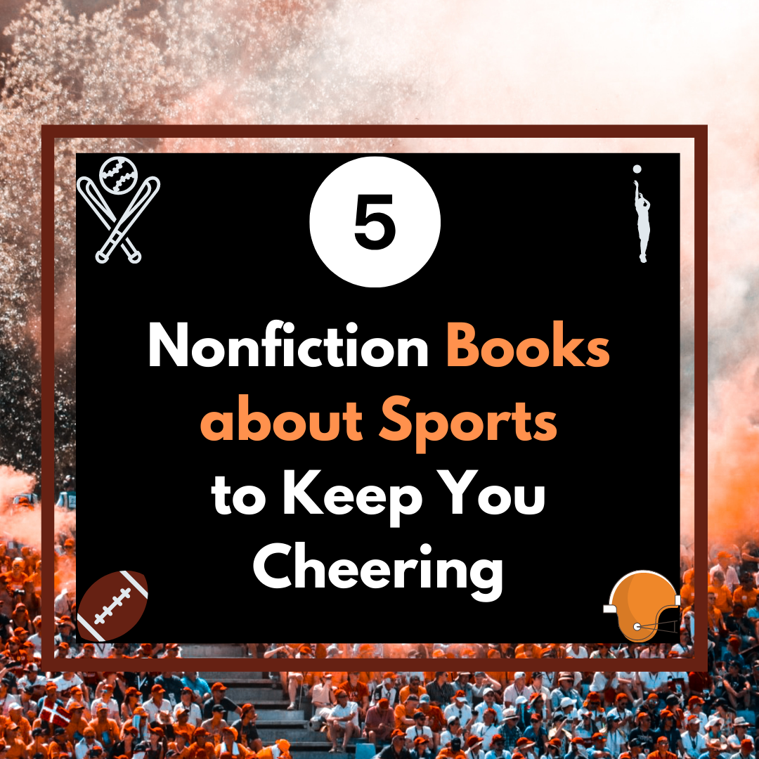 5 Nonfiction Books about Sports to Keep You Cheering