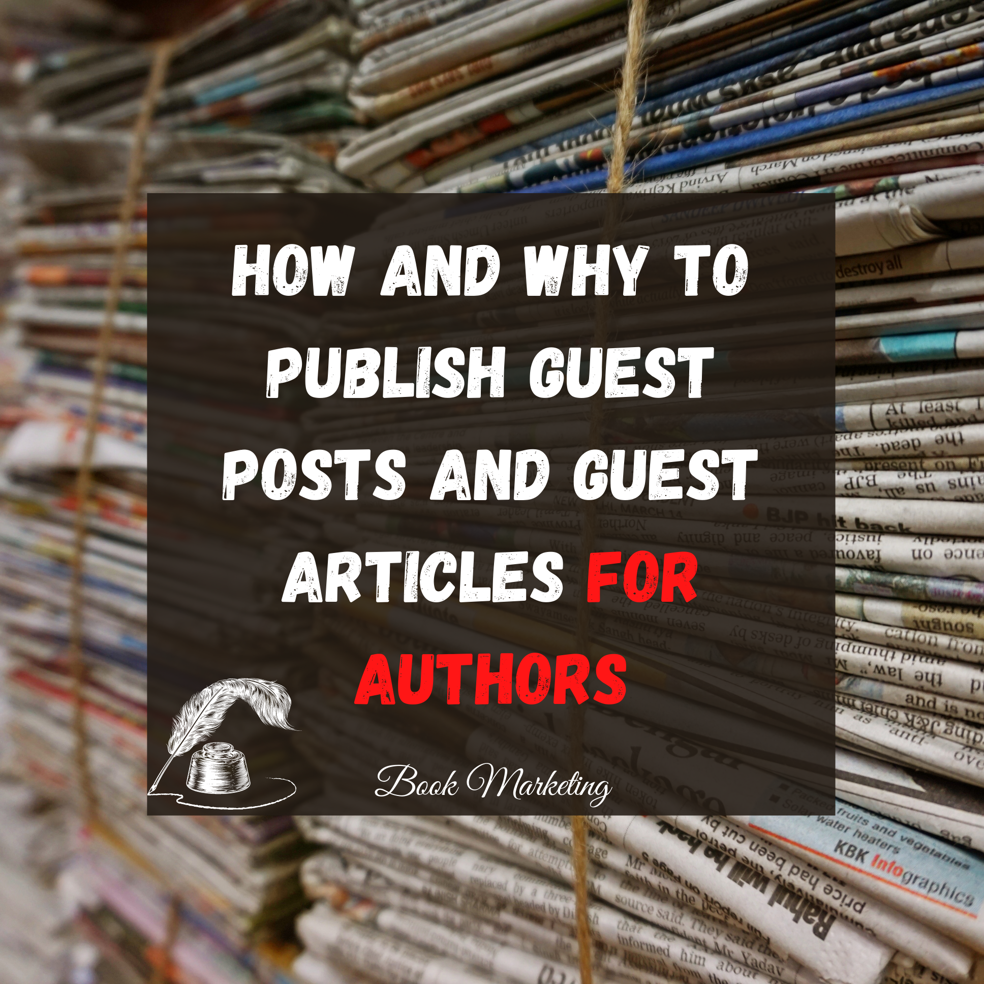 How and Why to Publish Guest Posts and Guest Articles for Authors