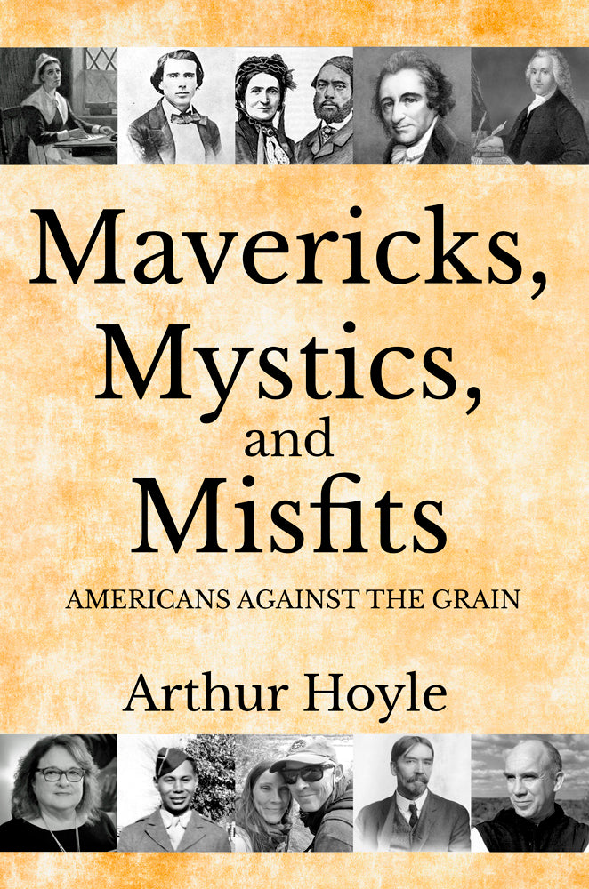 Arthur Hoyle’s “Mavericks, Mystics, and Misfits” is the Sunbury Press bestseller for March