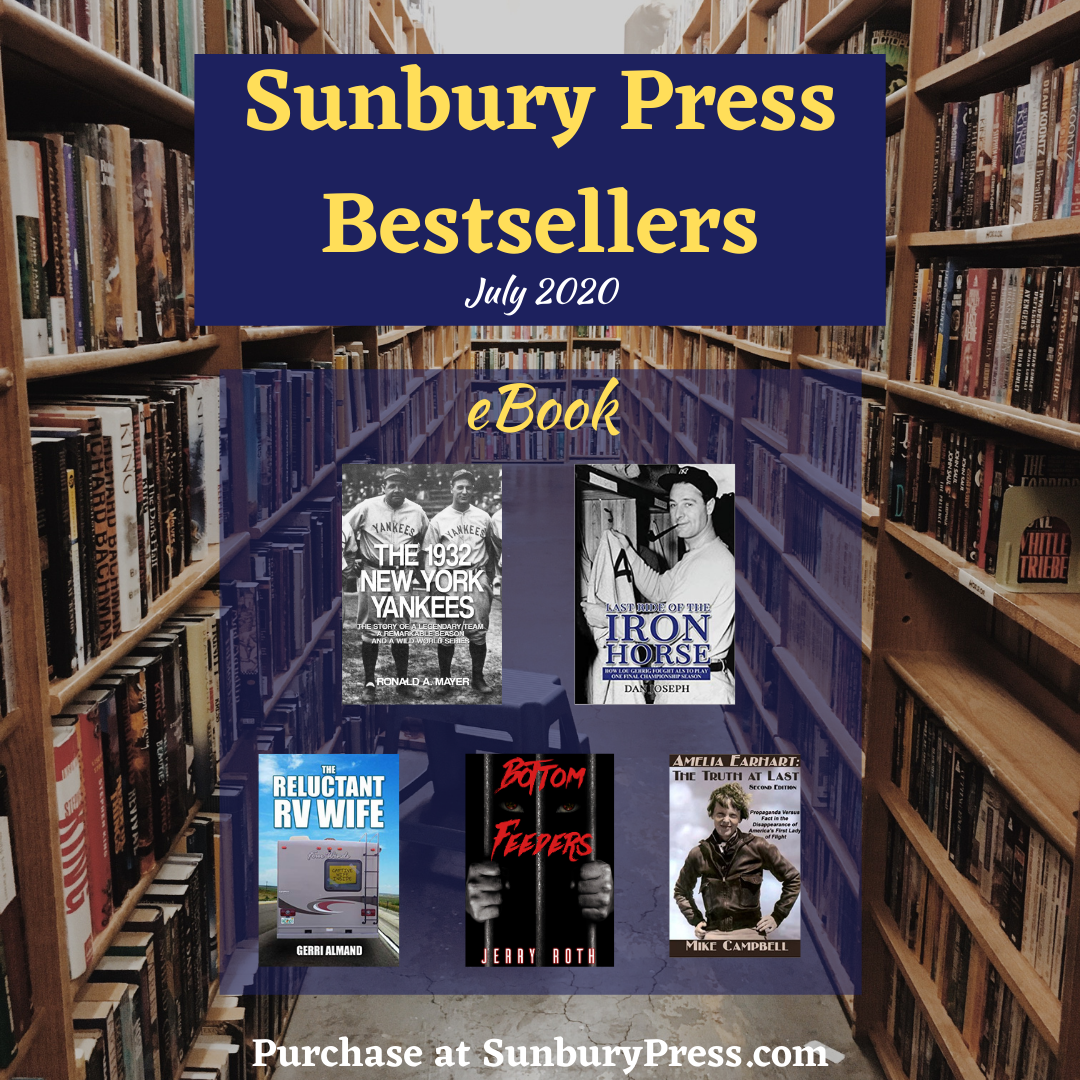 Sunbury Press Bestsellers: The Bestselling eBooks of July 2020
