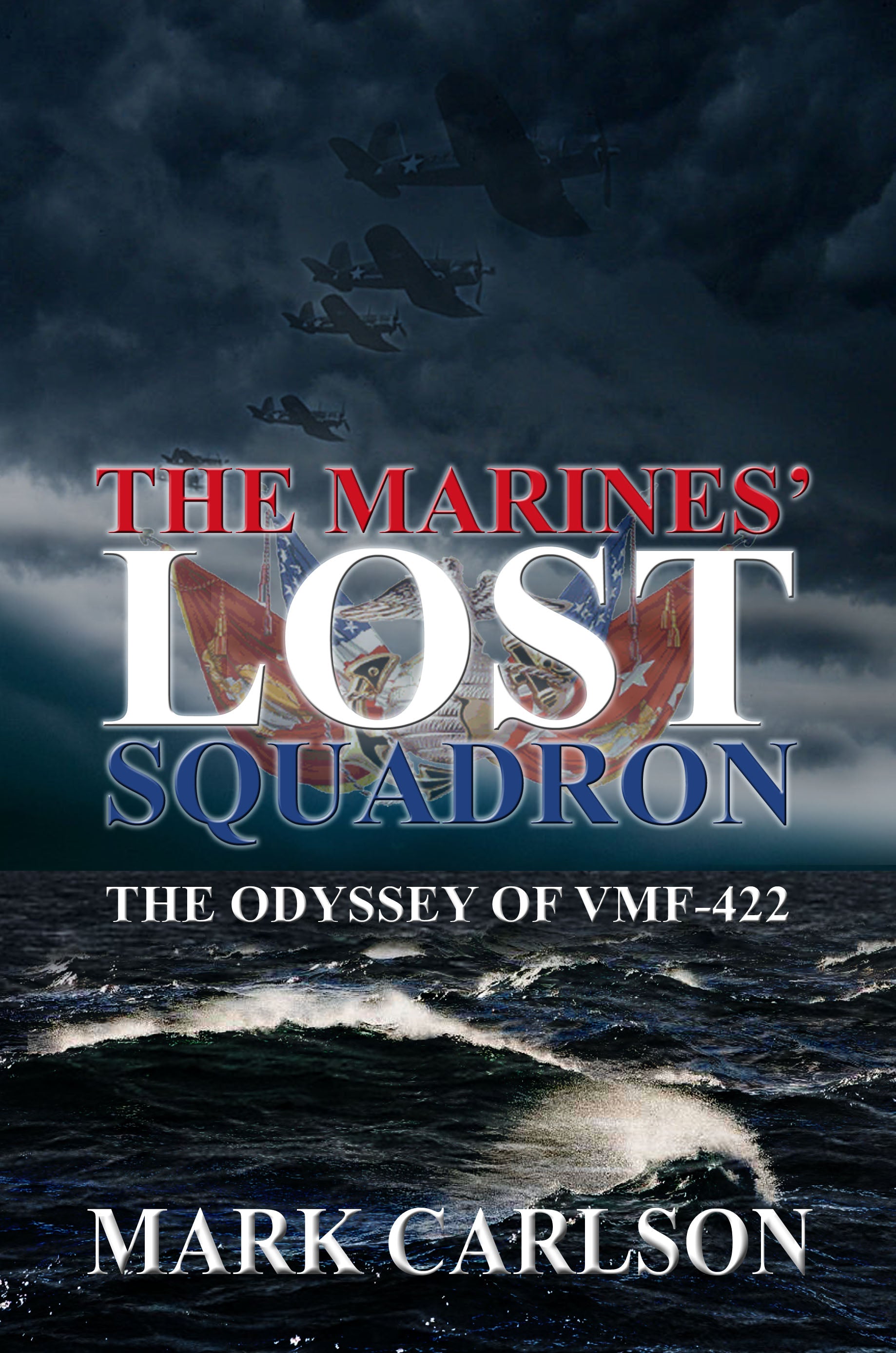 Mystery of lost Marine air squadron in WW2 investigated by Mark Carlson in new book "The Marines' Lost Squadron"