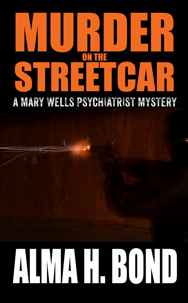 Alma Bond's "Mary Wells Psychiatrist Mystery" series released by Sunbury Press