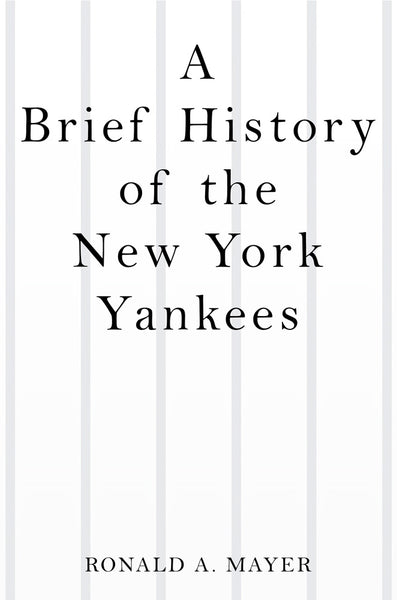 A Brief History of the New York Yankees