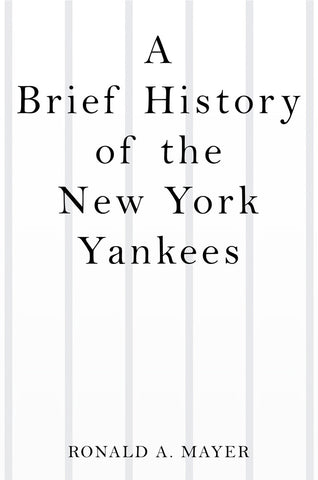 A Brief History of the New York Yankees
