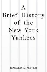 A Brief History of the New York Yankees