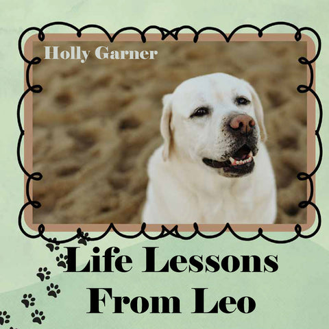Life Lessons from Leo