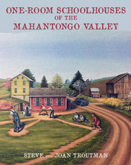 One Room Schoolhouses of the Mahantongo Valley
