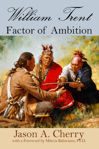 William Trent: Factor of Ambition