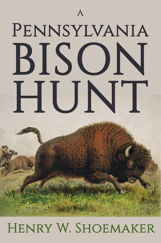 A Pennsylvania Bison Hunt
