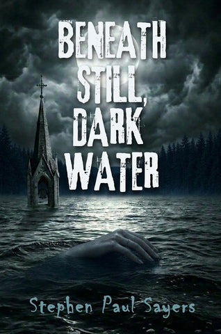 Beneath Still, Dark Water