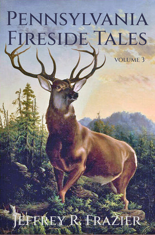 Pennsylvania Fireside Tales Volume 3