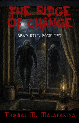 Dead Kill Book Two: The Ridge of Change