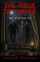 Dead Kill Book Two: The Ridge of Change