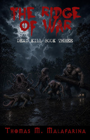 Dead Kill Book Three: The Ridge of War