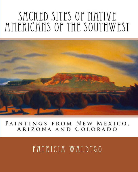 Sacred Sites of Native Americans of the Southwest