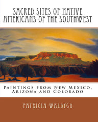 Sacred Sites of Native Americans of the Southwest