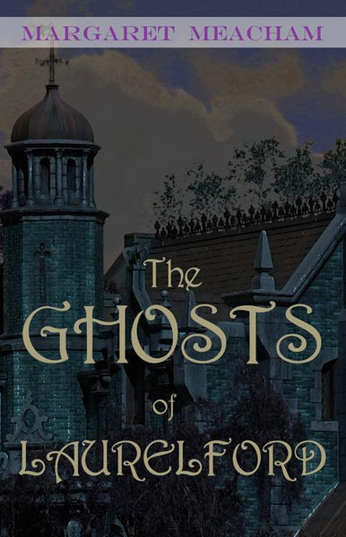 The Ghosts of Laurelford