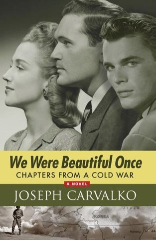 We Were Beautiful Once: Chapters From a Cold War