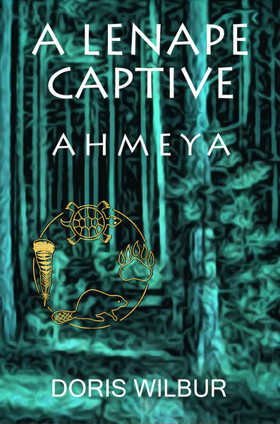 A Lenape Captive  - Ahmeya