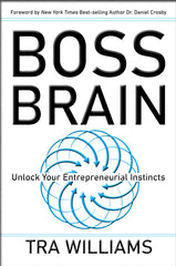 Boss Brain: Unlock Your Entrepreneurial Instincts