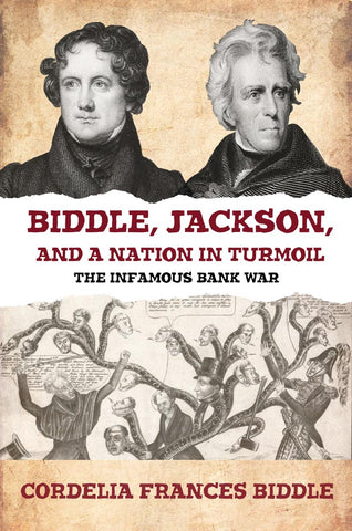 Biddle, Jackson, and a Nation in Turmoil