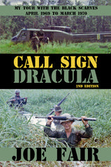 Call Sign Dracula: My Tour with the Black Scarves: April 1969 to March 1970