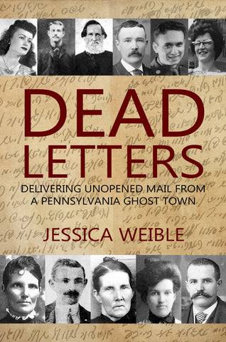 Dead Letters: Delivering Unopened Mail from a Pennsylvania Ghost Town