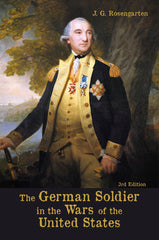 The German Soldier in the Wars of the United States, 3rd Edition