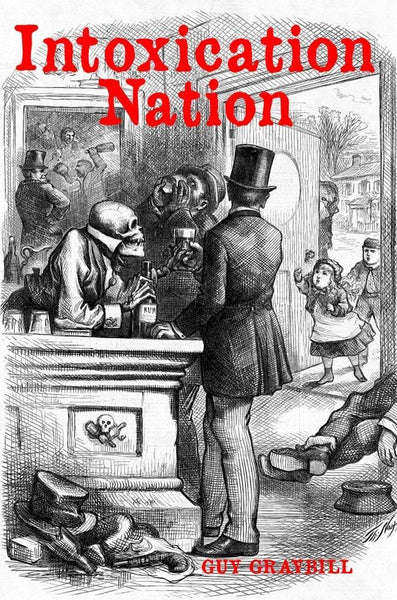 Intoxication Nation – Sunbury Press Bookstore