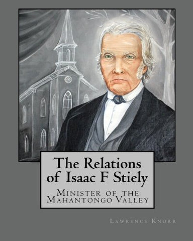 The Relations of Isaac F Stiely