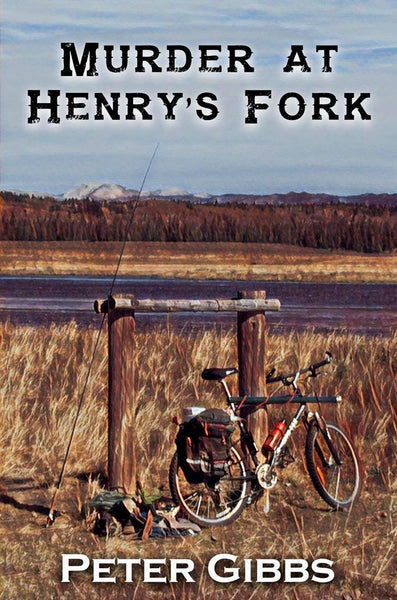Murder at Henry's Fork