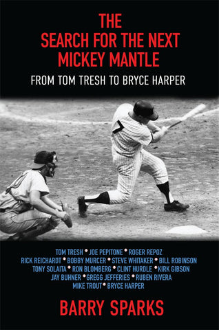 The Search for the Next Mickey Mantle