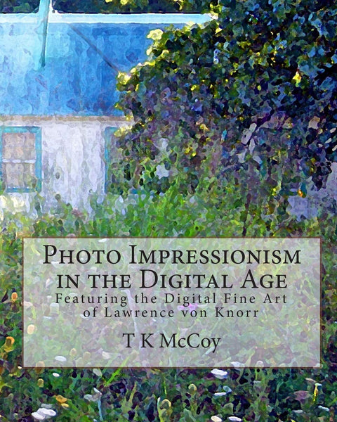 Photo Impressionism in the Digital Age