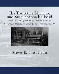 The Trevorton, Mahanoy, and Susquehanna Railroad book cover