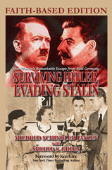 Surviving Hitler, Evading Stalin - Faith-Based Edition