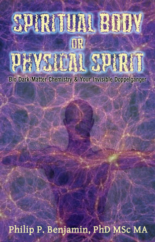 Spiritual Body or Physical Spirit