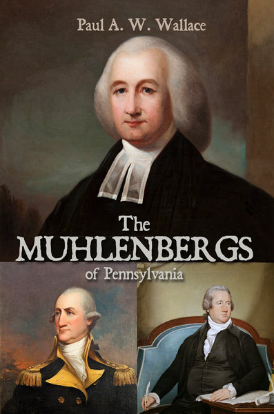 The Muhlenbergs of Pennsylvania