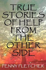 True Stories of Help From the Other Side